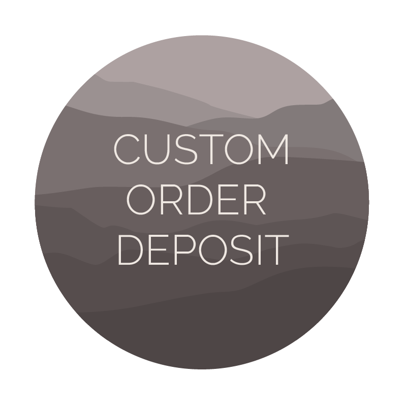 Custom Order Deposit